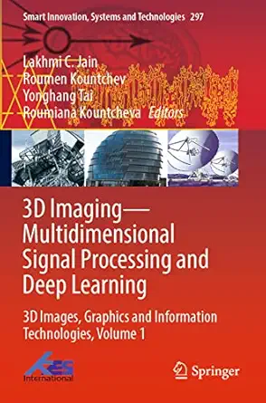 3d imaging multidimensional signal processing and deep learning 3d images graphics and information