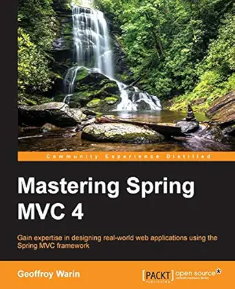 mastering spring mvc 4 1st edition geoffroy warin 1783982381, 978-1783982387