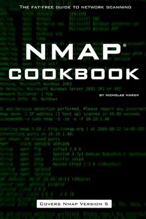 nmap cookbook the fat free guide to network scanning 1st edition nicholas marsh 1449902529, 978-1449902520