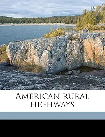 american rural highways 1st edition t r b 1878 agg 1178420949, 978-1178420944