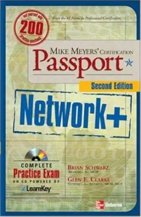 network+ certification passport second edition 2nd edition brian schwarz ,glen clarke ,michael meyers