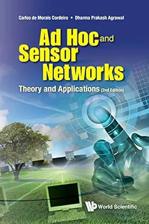 ad hoc and sensor networks theory and applications 2nd edition carlos de morais cordeiro ,dharma prakash