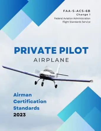 airman certification standards 2023 private pilot airplane acs faa s acs 6b 1st edition federal aviation