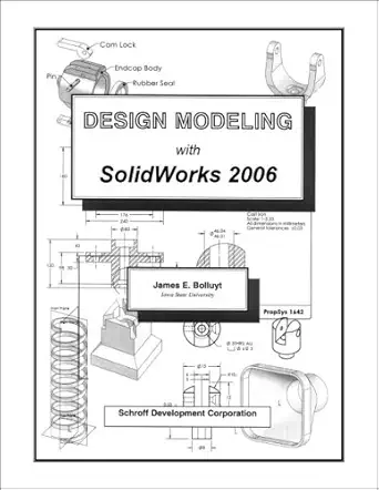 design modeling with solidworks 2006 1st edition james bolluyt 1585032794, 978-1585032792