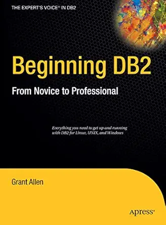 beginning db2 from novice to professional 1st edition grant allen 1484220412, 978-1484220412