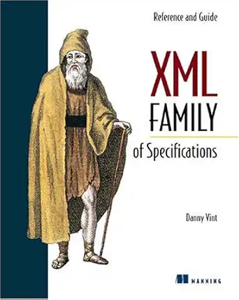 xml family of specifications reference and guide 1st edition danny r vint 1930220103, 978-1930220102