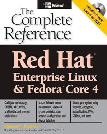 red hat enterprise linux and fedora core 4 the complete reference 3rd edition richard petersen b007k56958