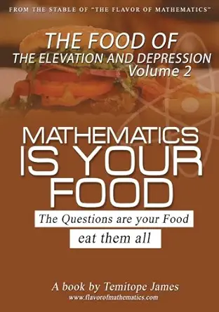 the food of the elevation and depression 2 mathematics is your food 1st edition temitope james 1536802867,
