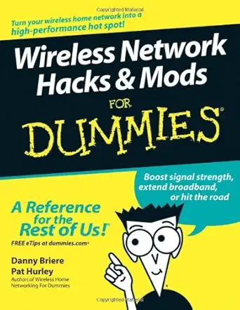 wireless network hacks andamp mods for dummies 1st edition danny briere ,pat hurley b005iunvto