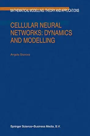 cellular neural networks dynamics and modelling 1st edition a slavova 9048162548, 978-9048162543