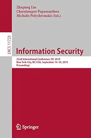 information security 22nd international conference isc 2019 new york city ny usa september 16 18 2019