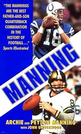 manning 1st edition peyton manning ,archie manning ,john underwood ,peydirt inc 0061020249, 978-0061020247