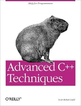 advanced c++ techniques 1st edition scott robert ladd 1565927338, 978-1565927339