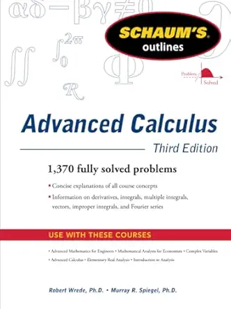 schaums outline of advanced calculus third edition 3rd edition robert wrede ,murray spiegel 0071623663,