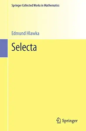 selecta 1990th edition edmund hlawka ,peter m gruber ,wolfgang m schmidt 3642346227, 978-3642346224