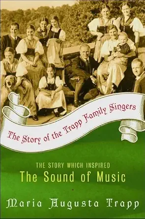 the story of the trapp family singers 1st edition maria a trapp 0060005777, 978-0060005771
