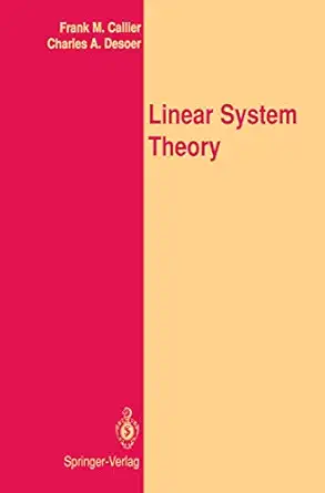 linear system theory 1st edition frank m callier ,charles a desoer 146126961x, 978-1461269618