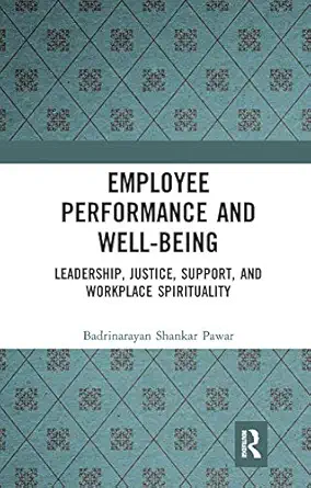 employee performance and well being 1st edition badrinarayan shankar pawar 0367785943, 978-0367785949