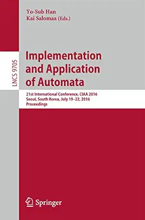implementation and application of automata 21st international conference ciaa 2016 seoul south korea july 19