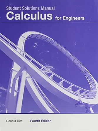 student solutions manual calculus for engineers 4th edition donald trim 0132413299, 978-0132413299
