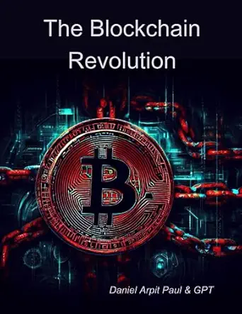 the blockchain revolution 1st edition daniel paul ,chat gpt 979-8856840826