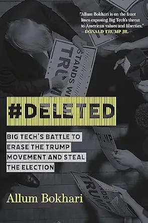 #deleted big techs battle to erase a movement and subvert democracy 1st edition allum bokhari 1546059318,