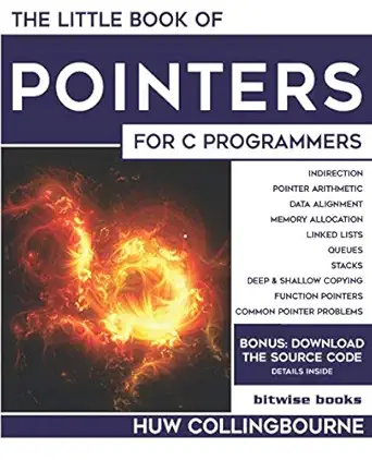 the little book of pointers for c programmers 1st edition huw collingbourne 191313203x, 978-1913132033