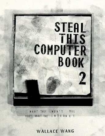steal this computer book 2 what they wont tell you about the internet 2nd edition wallace wang 1886411425,