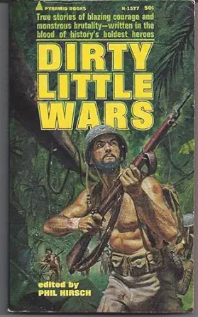 dirty little wars 1st edition phil editor hirsch b000gvtpl8