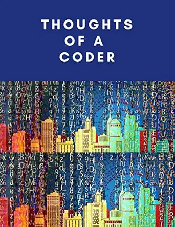 thoughts of a coder 1st edition coders choice b0863vpwjc, 979-8629557890