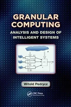 granular computing 1st edition witold pedrycz 1138074497, 978-1138074491