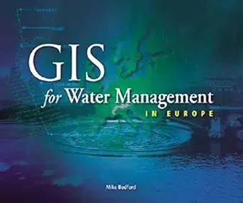 gis for water management in europe 1st edition mike bedford 1589480767, 978-1589480766