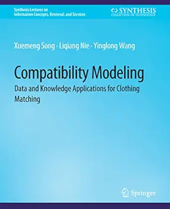 compatibility modeling data and knowledge applications for clothing matching 1st edition xuemeng song
