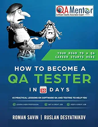 how to become a qa tester in 30 days 1st edition roman savenkov ,ruslan desyatnikov 1985238993, 978-1985238992