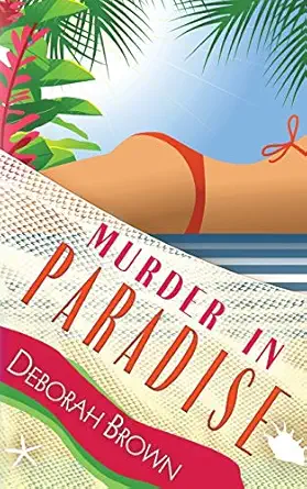 murder in paradise deborah brown 0990316602, 978-0990316602