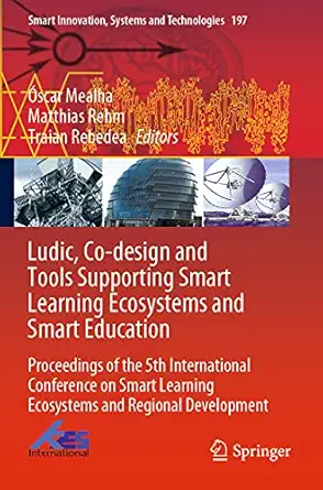ludic co design and tools supporting smart learning ecosystems and smart education proceedings of the 5th