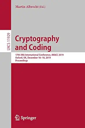 cryptography and coding 17th ima international conference imacc 2019 oxford uk december 16 18 2019