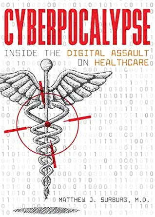 cyberpocalypse inside the digital assault on healthcare 1st edition matthew j surburg ,wendy dunning