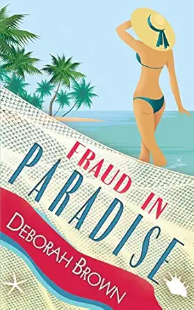 fraud in paradise  deborah brown 1733480722, 978-1733480727