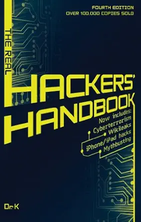 the real hackers handbook fourth edition 4th edition dr k b009f7jrbw