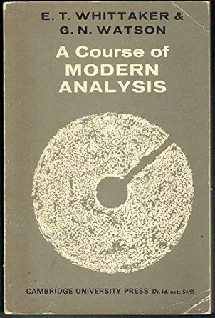 course of modern analysis 4th printing edition e t w/ g n watson whittaker b0089jwfde