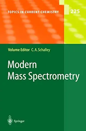 modern mass spectrometry 1st edition christoph a schalley 3642055117, 978-3642055119