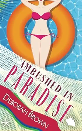 ambushed in paradise  deborah brown 0998440426, 978-0998440422