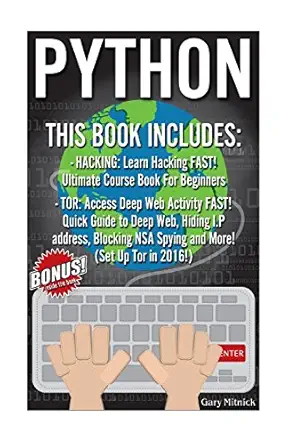 python 2 manuscripts learn hacking fast tor browser setup in 2016 1st edition gary mitnick 1539577139,