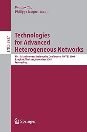 technologies for advanced heterogeneous networks first asian internet engineering conference aintec 2005