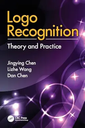 logo recognition theory and practice 1st edition jingying chen ,lizhe wang ,dan chen 1138116750