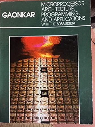 microprocessor architecture programming and applications with the 8085/8080a 1st edition gaonkar b003d2bjmk