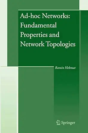 ad hoc networks fundamental properties and network topologies 1st edition ramin hekmat 940177661x,