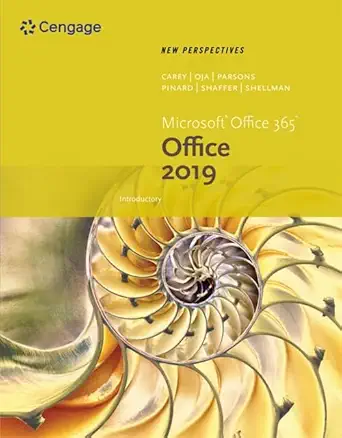new perspectives microsoftoffice 365 and office 2019 introductory 1st edition patrick carey ,katherine t