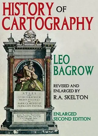 history of cartography 2nd edition leo bagrow 1412811546, 978-1412811545
